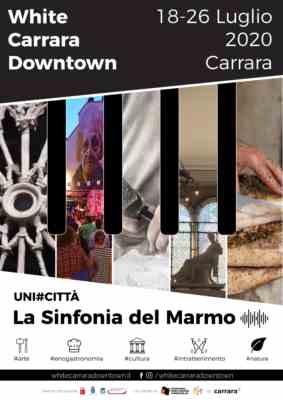 Eventi: a carrara (ms) la sinfonia del marmo, dal 18 al 26 luglio torna white carrara downtown